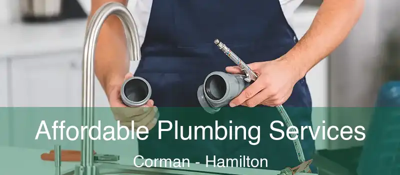 Affordable Plumbing Services Corman - Hamilton