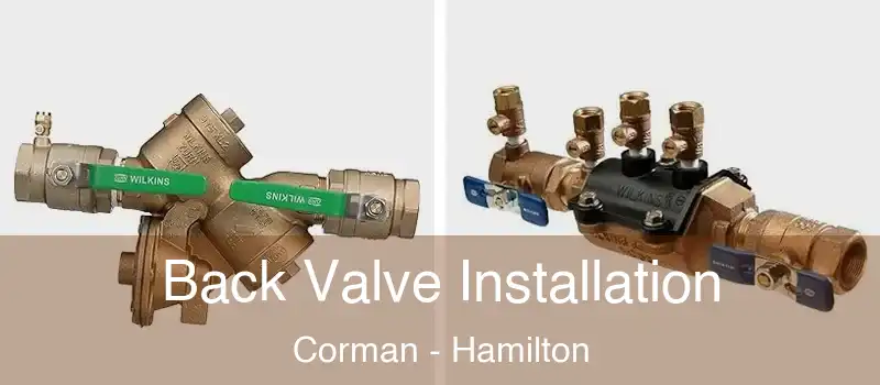 Back Valve Installation Corman - Hamilton