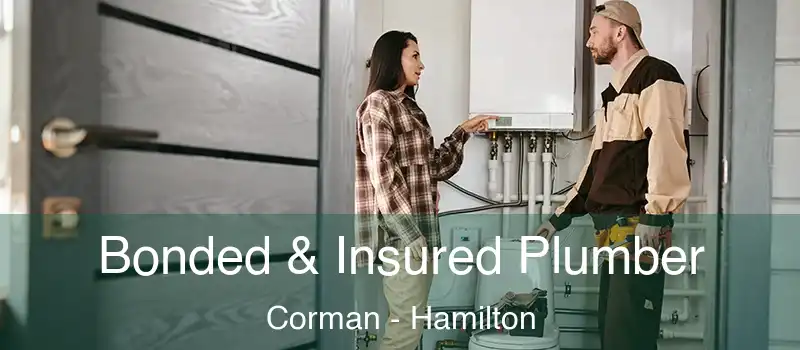 Bonded & Insured Plumber Corman - Hamilton