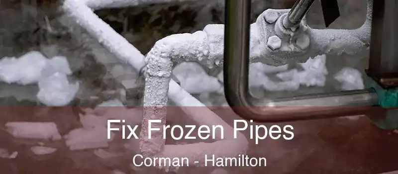 Fix Frozen Pipes Corman - Hamilton