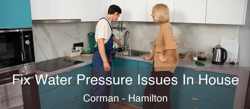Fix Water Pressure Issues In House Corman - Hamilton