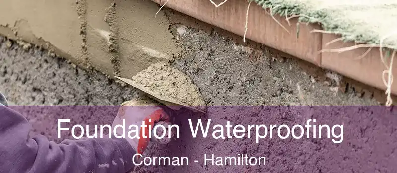  Foundation Waterproofing Corman - Hamilton