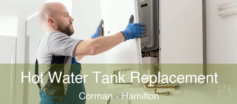 Hot Water Tank Replacement Corman - Hamilton