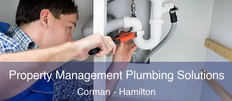  Property Management Plumbing Solutions Corman - Hamilton